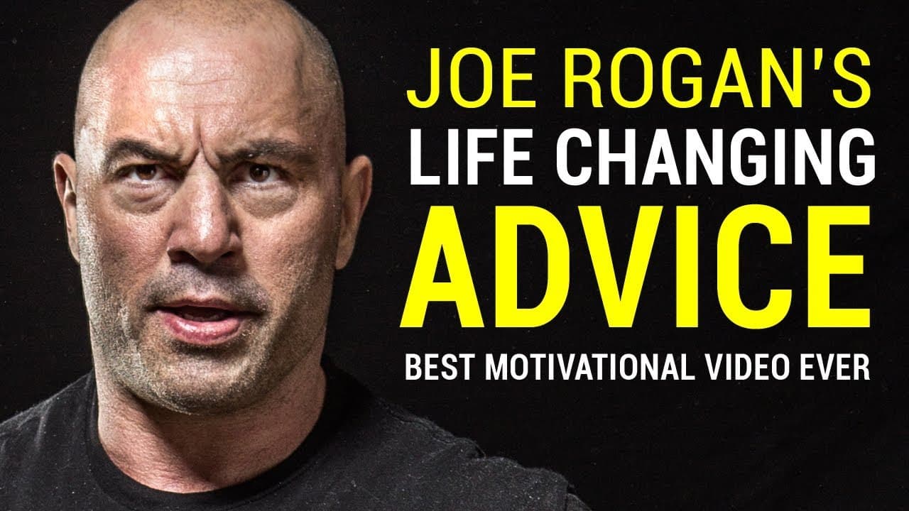 Thumbnail for Joe Rogan's Life Advice Will Change Your Life (MUST WATCH) | Joe Rogan Motivation